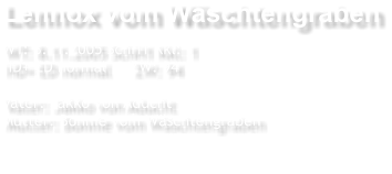 Lennox vom Wschtengraben WT: 8.11.2005 SchH1 Kkl: 1 HD+ ED normal     ZW: 94     Vater: Jakko von Aducht Mutter: Bonnie vom Wschtengraben